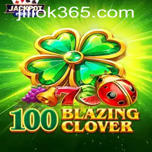 Exploring the Thrilling World of 100BlazingClover: An Exciting Journey