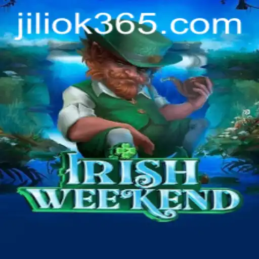 Exploring IrishWeekend: The New Sensation in Gaming with 'jili ok' Feature